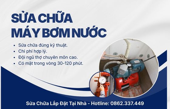 Dịch vụ sửa máy bơm nước Uy tín - Nhanh chóng - Giá tốt